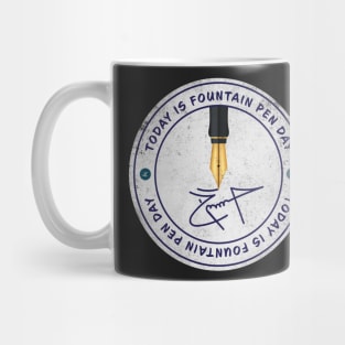 Today is Fountain Pen Day Badge Mug